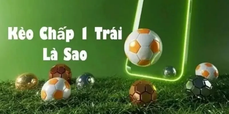 kèo chấp 1